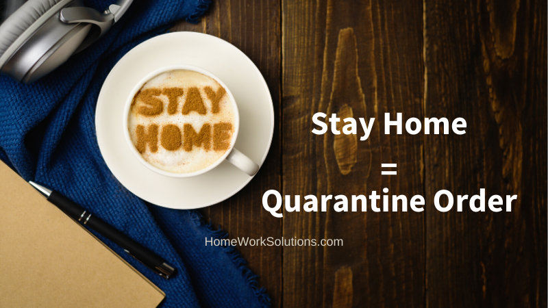 FFCRA guidance states a government stay home order qualifies as a quarantine