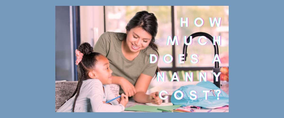How Much Does A Nanny Cost? Live in Nanny Wages &amp; More - HomeWork 